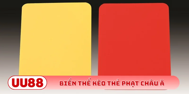 Biến thể kèo thẻ phạt châu Á