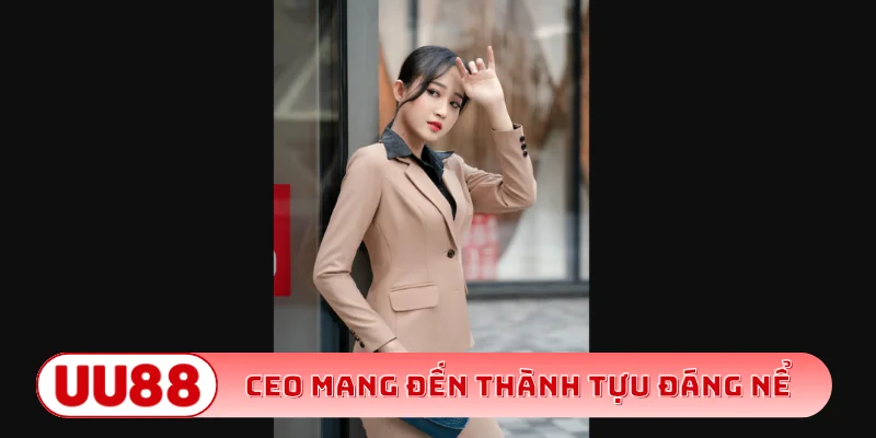 CEO mang đến thành tựu đáng nể