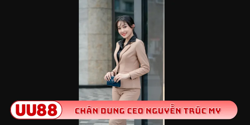 Chân dung CEO UU88 Nguyễn Trúc My