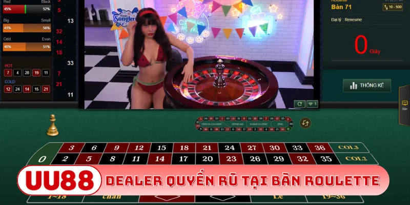Dealer quyến rũ tại bàn Roulette