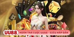 Hoàn trả cược UU88