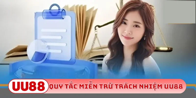 Quy tắc miễn trừ trách nhiệm UU88