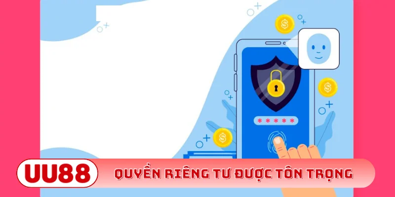 Quyền riêng tư được tôn trọng