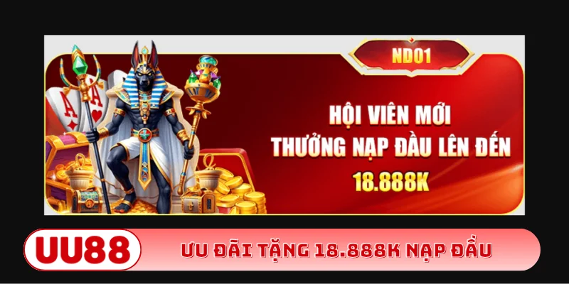 Ưu đãi tặng 18.888K nạp đầu